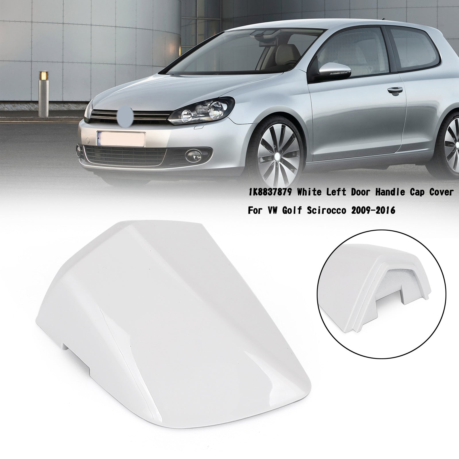 PALASER 2009-2016 Vw Golf Scirocco 1K8837879 White Left Door Handle Cap Cover