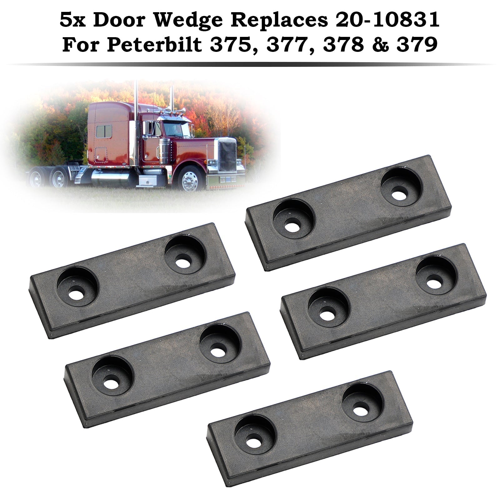 PALASER 1988-2007 Peterbilt 378 Trucks Trailers 5PCS Door Wedge 20-10831 - Image 3